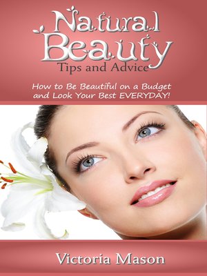 cover image of Natural Beauty Tips and Advice